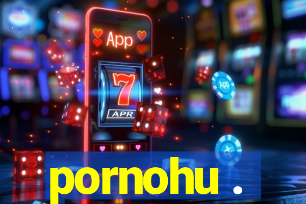 pornohu .